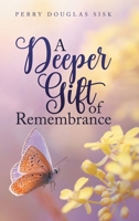 A Deeper Gift of Remembrance: Spiritual Ideals B0DSY9ZLJG Book Cover