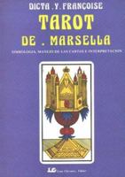 Tarot de Marsella: Simbología, manejo de las cartas e interpretación 8476270801 Book Cover