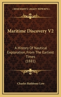 Maritime Discovery V2: A History Of Nautical Exploration, From The Earliest Times 1164927965 Book Cover