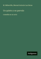 Un quinto y un parvulo: comedia en un acto (Spanish Edition) 356380088X Book Cover