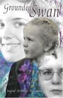 Grounded Swan 1424160308 Book Cover