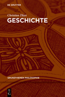 Geschichte (Grundthemen Philosophie) 3110717603 Book Cover