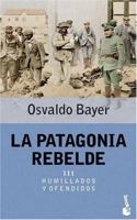 La Patagonia Rebelde III 9871144725 Book Cover