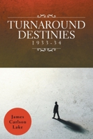 Turnaround Destinies 1933-34 1039119298 Book Cover