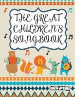 The Great Children's Songbook 1978267525 Book Cover