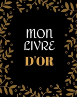 Mon Livre d'Or: Pour vos �v�nements et vos occasions - 100 pages - Beau cadeau B084DGQCYY Book Cover