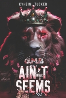 Ain't Always What It Seems 1736132539 Book Cover