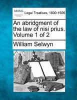 An abridgment of the law of nisi prius. Volume 1 of 2 1240049560 Book Cover