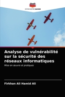 Analyse de vulnérabilité sur la sécurité des réseaux informatiques: Mise en œuvre et pratiques 620329988X Book Cover