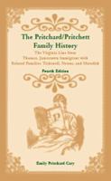 The Pritchard/Pritchett Family History: The Virginia Line from Thomas, Jamestown Immigrant, with Related Families Tichenell, Nestor, and Meredith 0788456768 Book Cover