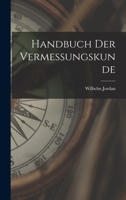 Handbuch der Vermessungskunde 1017328447 Book Cover