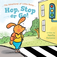 Hop, Stop or Go! 1525590189 Book Cover