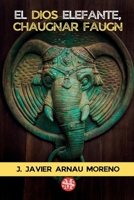El dios elefante, Chaugnar Faugn (Spanish Edition) 8412352572 Book Cover