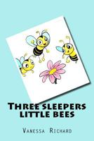 Three sleepers little bees 1717103936 Book Cover