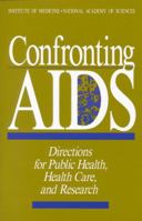 Confronting AIDS: Directions for Public Health, Health Care, and Research 0309036992 Book Cover