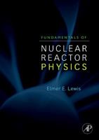 Fundamentals of Nuclear Reactor Physics 0123706319 Book Cover
