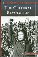 The Cultural Revolution: Years of Chaos in China (Snapshots in History) (Snapshots in History) 0756534836 Book Cover