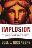 Implosion: Can America Recover from Its Economic and Spiritual Challenges in Time? 1414319681 Book Cover