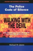 Walking With the Devil: The Police Code of Silence 097591250X Book Cover