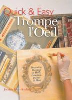 Quick & Easy Trompe L'oeil: Decorative Painting on Walls, Furniture, Frames & More 1402709560 Book Cover