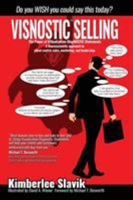 Visnostic Selling: A neuroscientific approach to client centric sales, marketing, and leadership. 1732191611 Book Cover