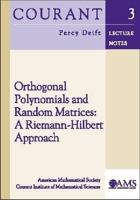 Orthogonal polynomials and random matrices: A Riemann-Hilbert approach (Courant lecture notes in mathematics) 0821826956 Book Cover