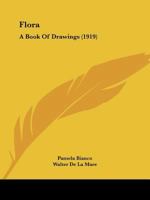 Flora: A Book Of Drawings 1016735871 Book Cover