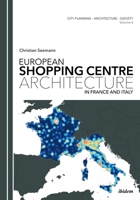 European Shopping Centre Architecture in France and Italy 3838208978 Book Cover
