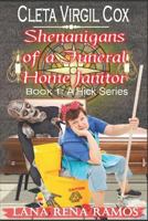 Cleta Virgil Cox: Shenanigans of a Funeral Home Janitor 1974364291 Book Cover