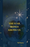The Star Beings Among Us B0H85MF4YV Book Cover