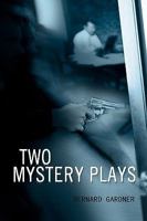 TWO MYSTERY PLAYS 059550793X Book Cover