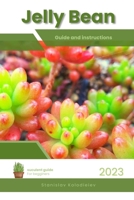 Jelly Bean: Succulent Handbook: Complete Guide to Growing Succulent Plant B0CCCPKFHH Book Cover