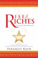 Rise to Riches: It's Your Birthright! 1490702903 Book Cover