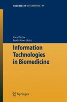 Information Technologies In Biomedicine (Advances In Soft Computing) (Advances In Intelligent And Soft Computing) 3540681671 Book Cover