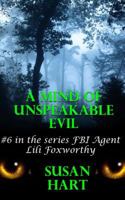 A Mind Of Unspeakable Evil: A Steamy Science Fiction Thriller 1530332133 Book Cover