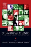 Behavioural Change: An Evidence-Based Handbook for Social and Public Health 0443073570 Book Cover