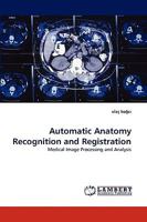 Automatic Anatomy Recognition and Registration 3838380142 Book Cover