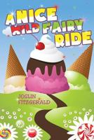 A Nice Wild Fairy Ride 0692056629 Book Cover