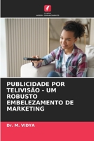 PUBLICIDADE POR TELIVISÃO - UM ROBUSTO EMBELEZAMENTO DE MARKETING 6205843935 Book Cover