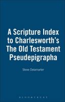 A Scripture Index to Charlesworth's The Old Testament Pseudepigrapha 0826464319 Book Cover