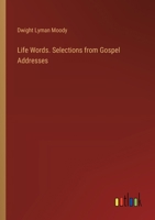 Life Words. Selections from Gospel Addresses 338537071X Book Cover