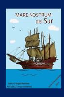 Mare Nostrum del Sur: (en tiempo antológico) 154262312X Book Cover
