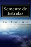 Semente de Estrelas: Livro de Poemas 1492817902 Book Cover