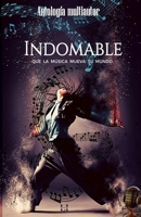 Indomable: Que la música mueva tu mundo B0BMSY62WN Book Cover