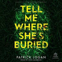 Tell Me Where She's Buried B0G5SR9DHZ Book Cover