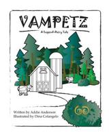 Vampetz: A Legend-Dairy Tale 1974472663 Book Cover