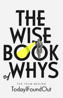 The Wise Book of Whys 1494337223 Book Cover
