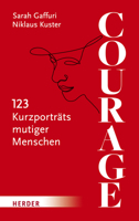 Courage. 123 Kurzporträts mutiger Menschen 3451394103 Book Cover