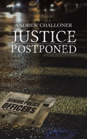 Justice Postponed 1528902726 Book Cover