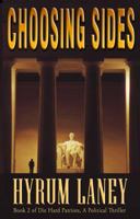Choosing Sides (Die-Hard Patriots, A Political Thriller Series) (Volume 2) 098879604X Book Cover